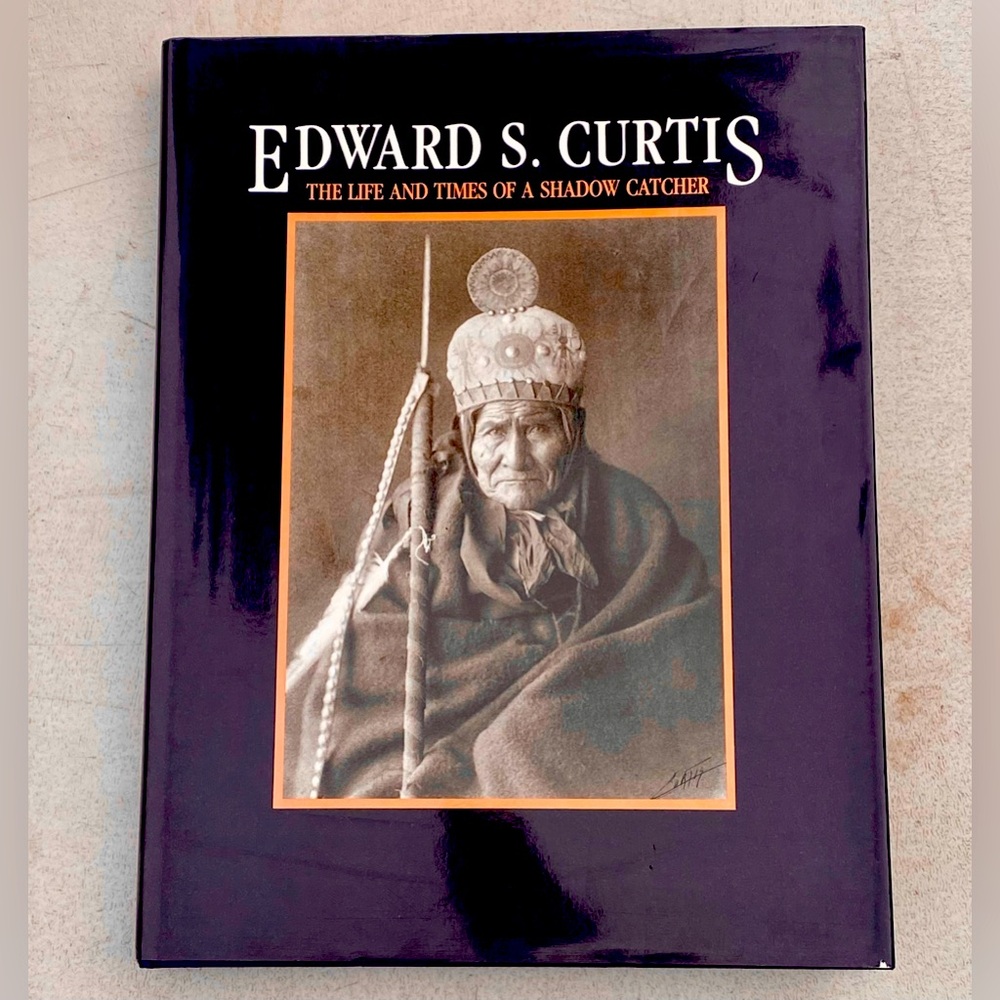 Edward S. Curtis The Life and Times of a Shadow Catcher (1985) Hardcover Book